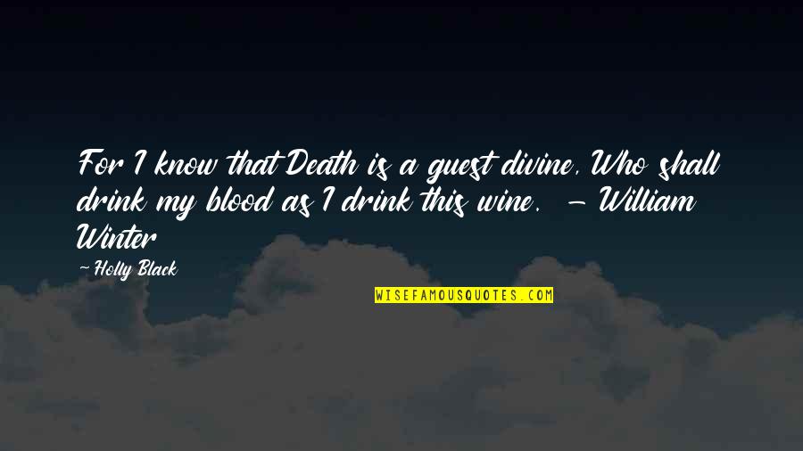 Lds Missionary Quotes By Holly Black: For I know that Death is a guest