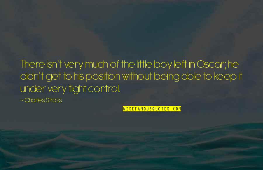 Lds Scriptures Quotes By Charles Stross: There isn't very much of the little boy Lds Scriptures Quotes By Charles Stross: There isn't very much of the little boy