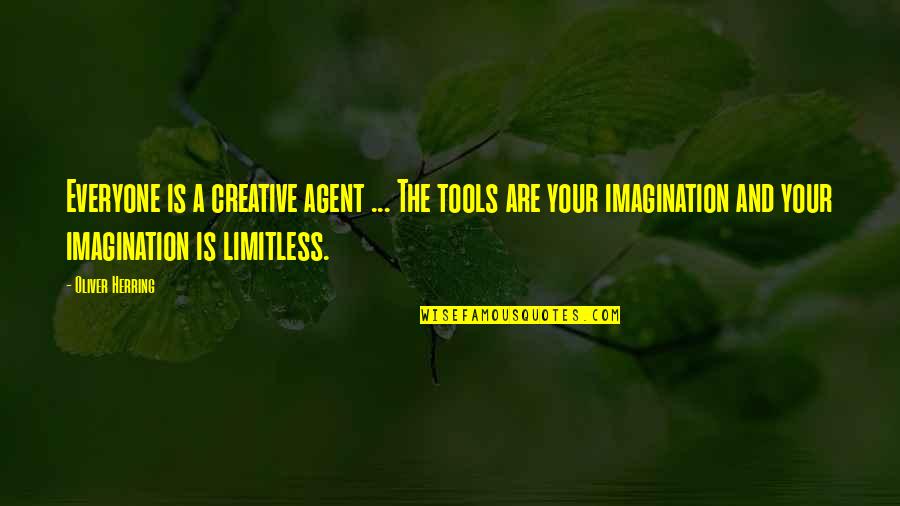 Le Hac Quotes By Oliver Herring: Everyone is a creative agent ... The tools