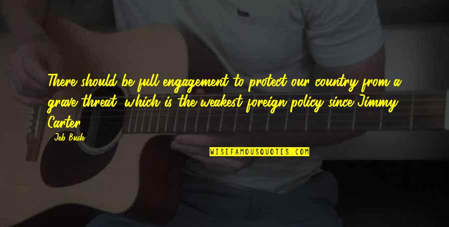 Le Nouveau Stagiaire Quotes By Jeb Bush: There should be full engagement to protect our Le Nouveau Stagiaire Quotes By Jeb Bush: There should be full engagement to protect our