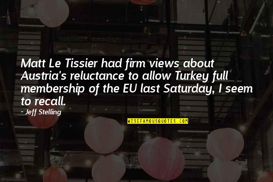 Le Tissier Quotes By Jeff Stelling: Matt Le Tissier had firm views about Austria's