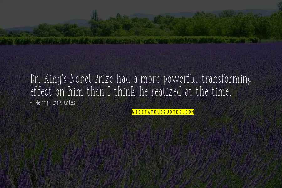 Le Tour 2020 Quotes By Henry Louis Gates: Dr. King's Nobel Prize had a more powerful Le Tour 2020 Quotes By Henry Louis Gates: Dr. King's Nobel Prize had a more powerful