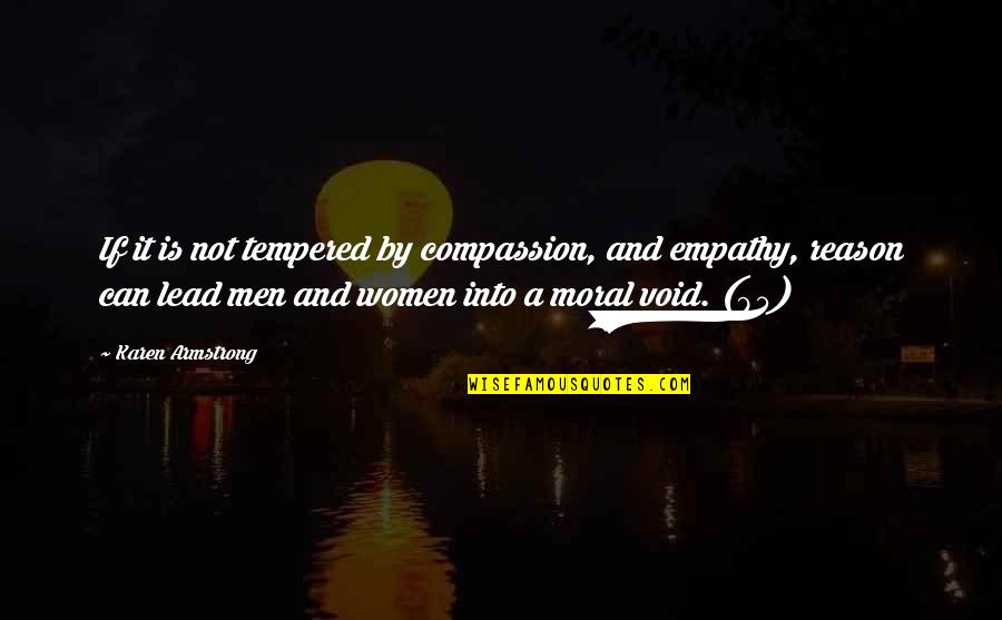 Lead Into Quotes By Karen Armstrong: If it is not tempered by compassion, and Lead Into Quotes By Karen Armstrong: If it is not tempered by compassion, and