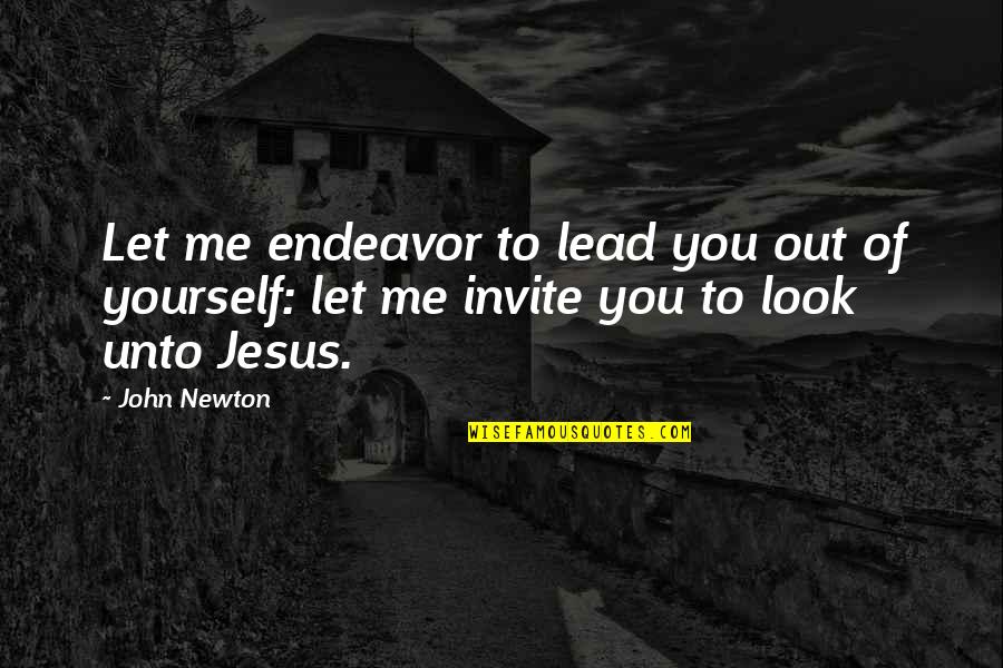 Lead Yourself Quotes By John Newton: Let me endeavor to lead you out of