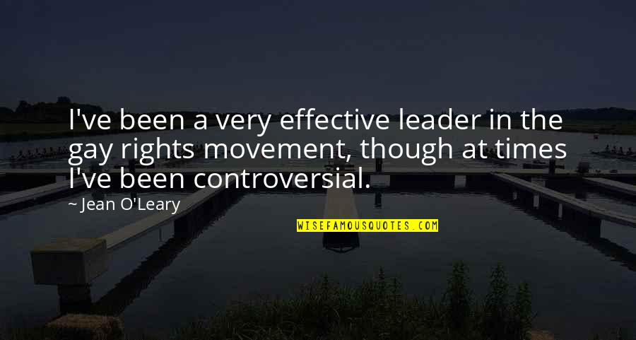 Leader At Quotes By Jean O'Leary: I've been a very effective leader in the