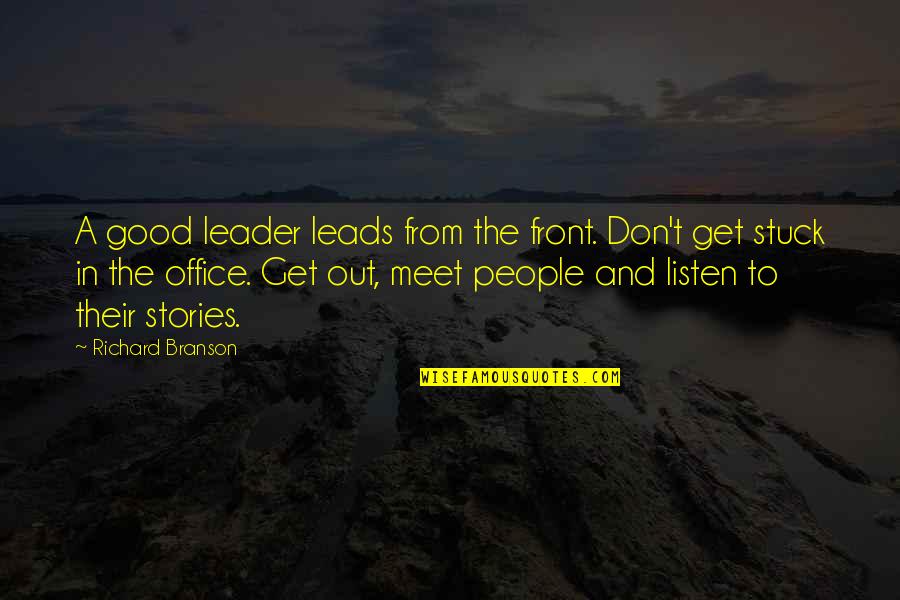 Leader Leads Quotes By Richard Branson: A good leader leads from the front. Don't