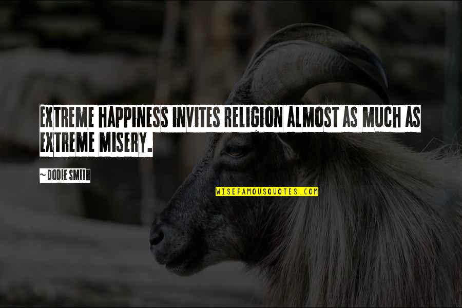 Leader Of The Cleric Guild Quotes By Dodie Smith: Extreme happiness invites religion almost as much as