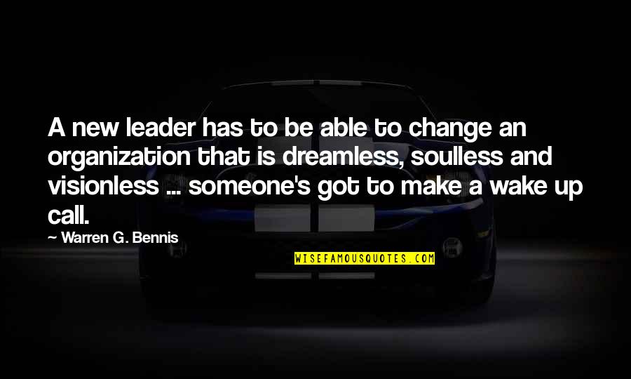 Leadership And Change Quotes By Warren G. Bennis: A new leader has to be able to