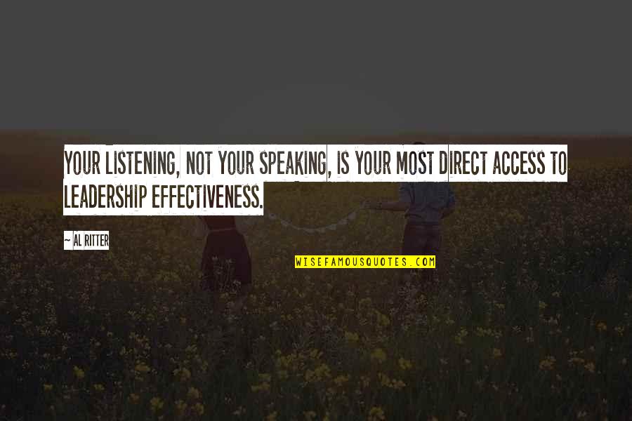 Leadership And Listening Quotes By Al Ritter: Your listening, not your speaking, is your most