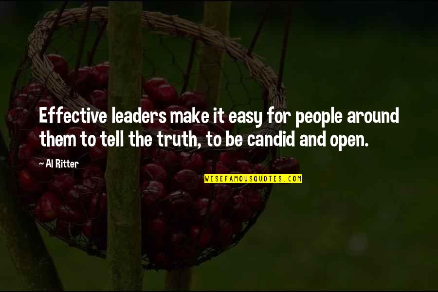 Leadership Characteristics Quotes By Al Ritter: Effective leaders make it easy for people around