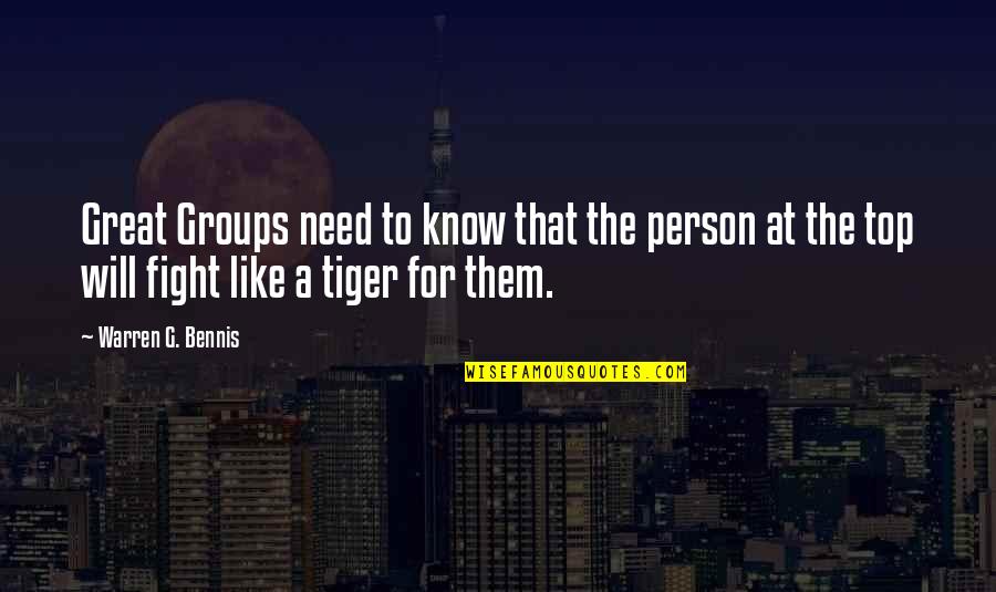 Leadership In Groups Quotes By Warren G. Bennis: Great Groups need to know that the person