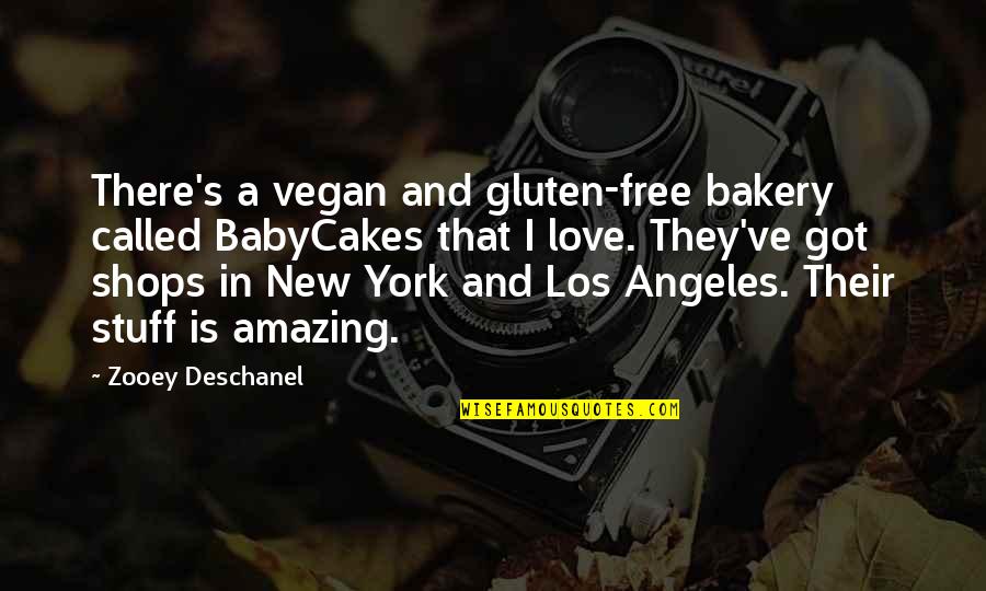 Leadership In Times Of Change Quotes By Zooey Deschanel: There's a vegan and gluten-free bakery called BabyCakes