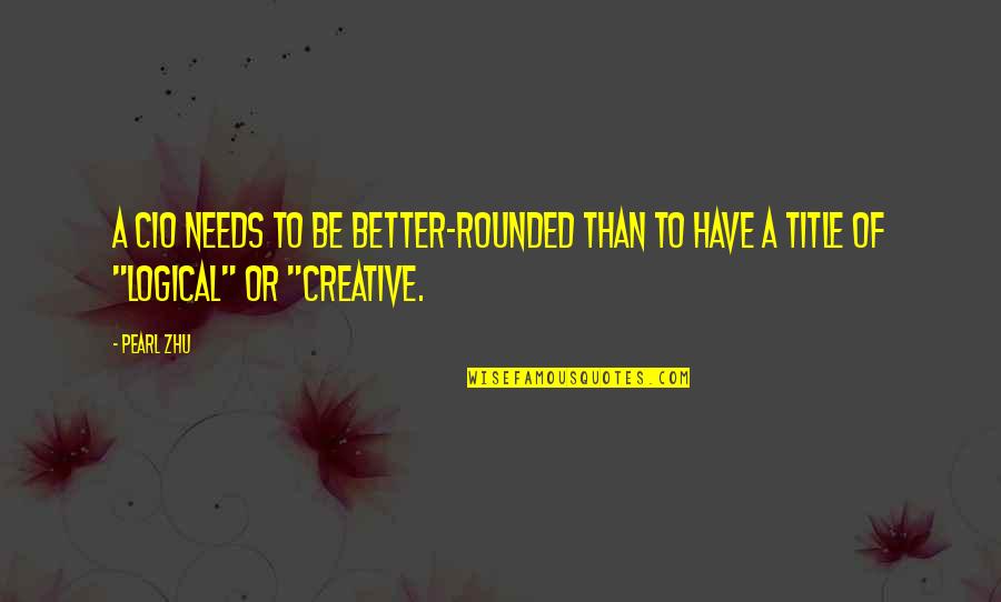 Leadership Is Not A Title Quotes By Pearl Zhu: A CIO needs to be better-rounded than to