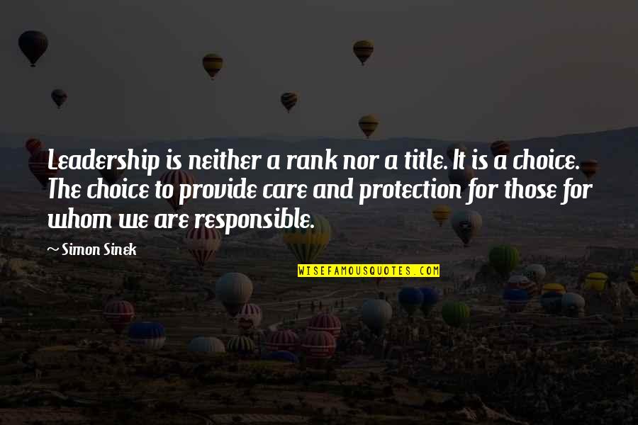 Leadership Is Not A Title Quotes By Simon Sinek: Leadership is neither a rank nor a title. Leadership Is Not A Title Quotes By Simon Sinek: Leadership is neither a rank nor a title.