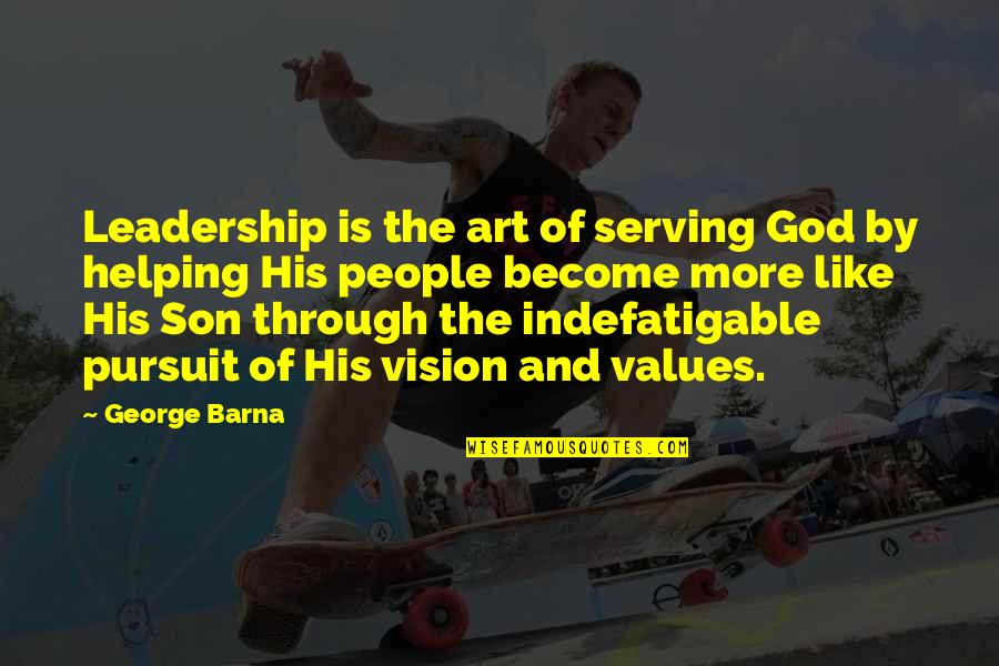 Leadership Without Vision Quotes By George Barna: Leadership is the art of serving God by Leadership Without Vision Quotes By George Barna: Leadership is the art of serving God by