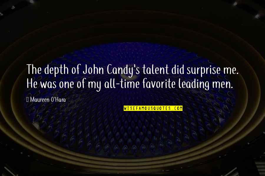 Leading Me Quotes By Maureen O'Hara: The depth of John Candy's talent did surprise