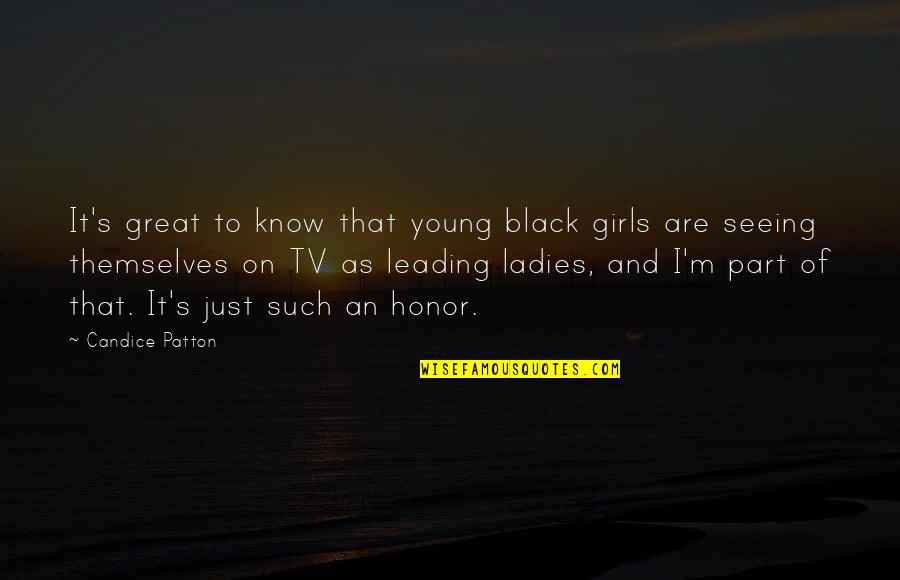 Leading On Quotes By Candice Patton: It's great to know that young black girls