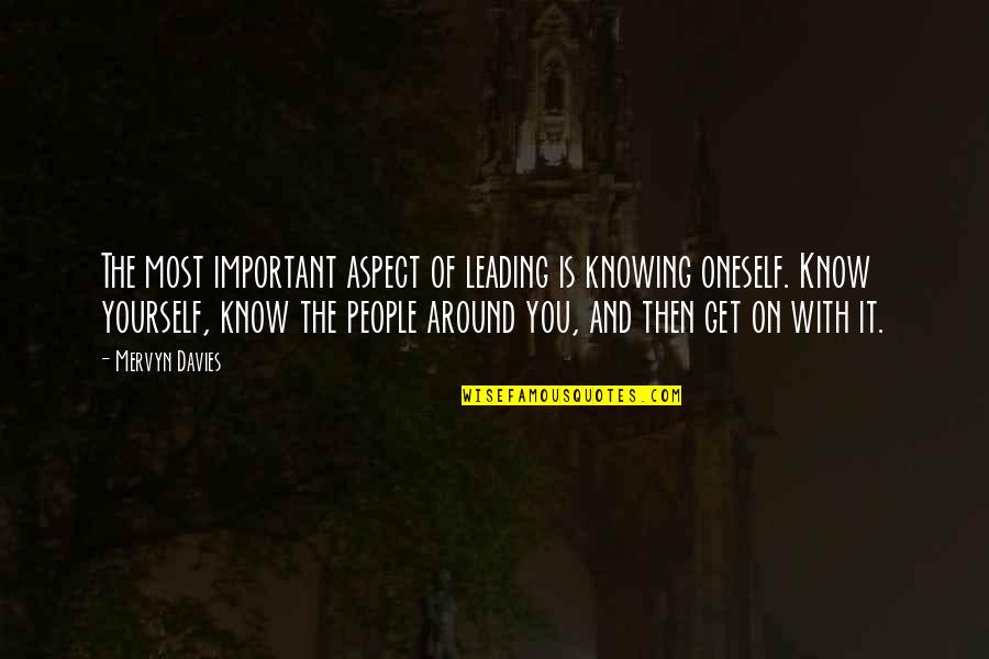 Leading On Quotes By Mervyn Davies: The most important aspect of leading is knowing Leading On Quotes By Mervyn Davies: The most important aspect of leading is knowing
