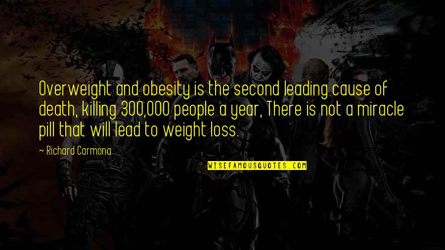 Leading People On Quotes By Richard Carmona: Overweight and obesity is the second leading cause