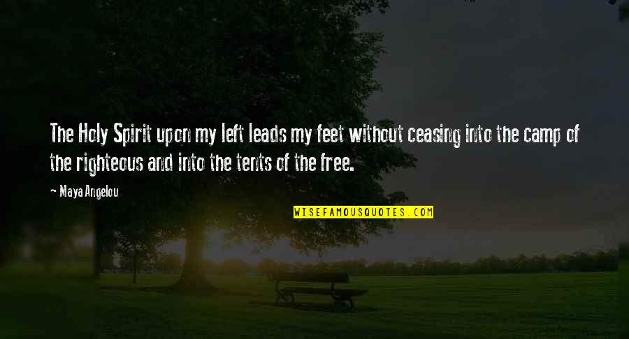 Leads Into Quotes By Maya Angelou: The Holy Spirit upon my left leads my Leads Into Quotes By Maya Angelou: The Holy Spirit upon my left leads my