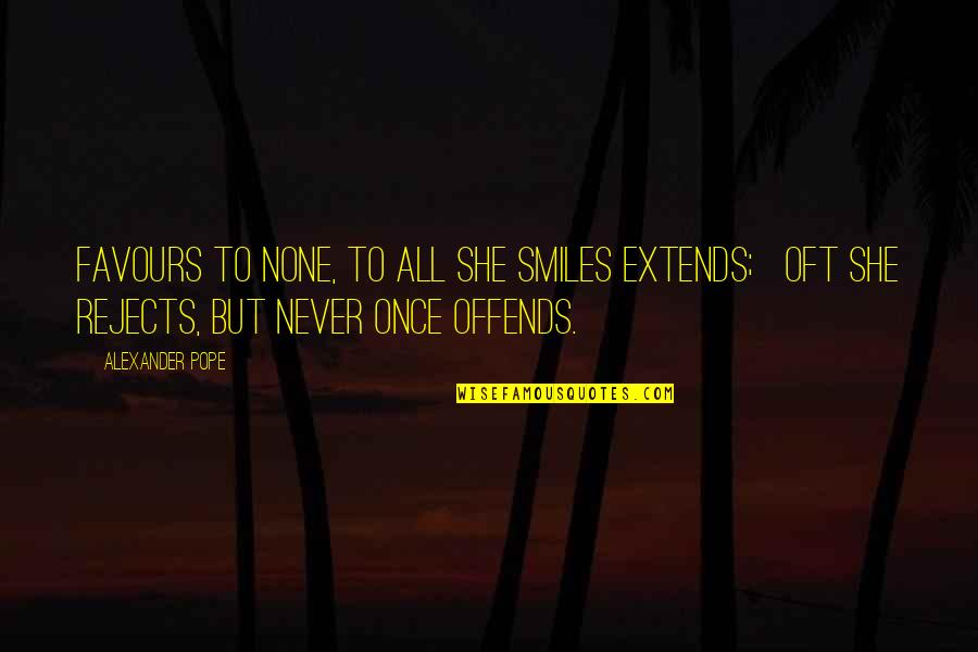 Leaf Peeping Quotes By Alexander Pope: Favours to none, to all she smiles extends; Leaf Peeping Quotes By Alexander Pope: Favours to none, to all she smiles extends;