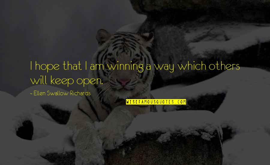 Leafstar Mwah Quotes By Ellen Swallow Richards: I hope that I am winning a way
