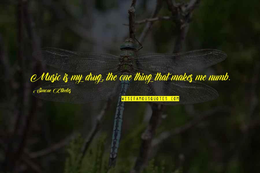 League Crawdad Man Quotes By Simone Elkeles: Music is my drug, the one thing that League Crawdad Man Quotes By Simone Elkeles: Music is my drug, the one thing that