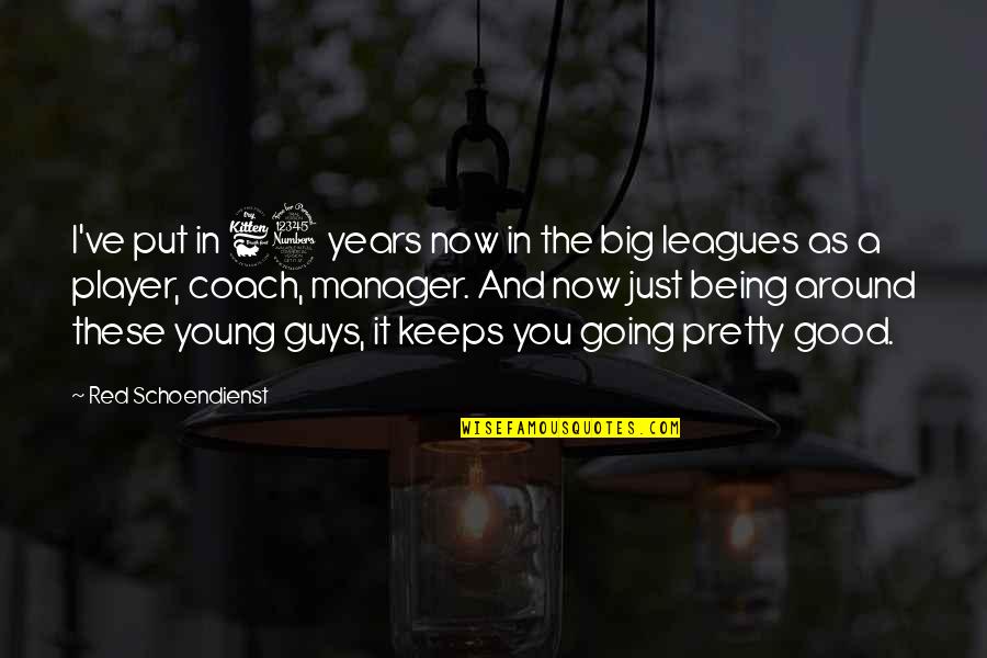 Leagues Quotes By Red Schoendienst: I've put in 63 years now in the Leagues Quotes By Red Schoendienst: I've put in 63 years now in the