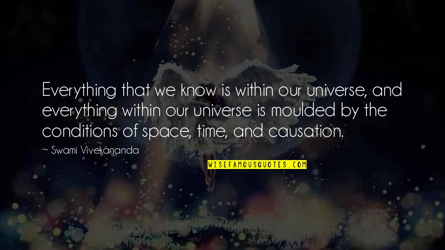 Leaking Shower Quotes By Swami Vivekananda: Everything that we know is within our universe,