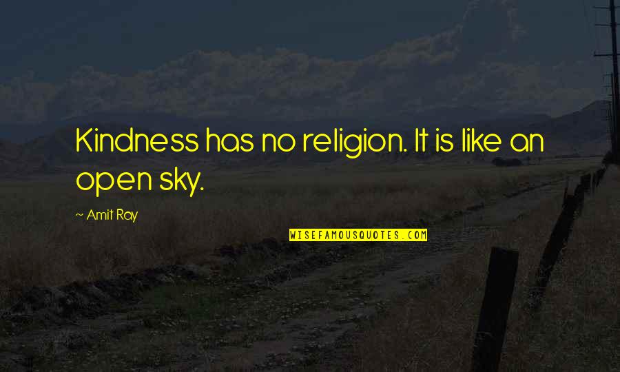 Leander Paes Quotes By Amit Ray: Kindness has no religion. It is like an