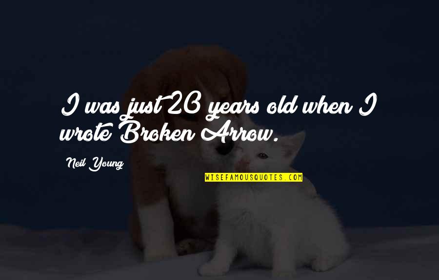 Leap Day Inspirational Quotes By Neil Young: I was just 20 years old when I Leap Day Inspirational Quotes By Neil Young: I was just 20 years old when I