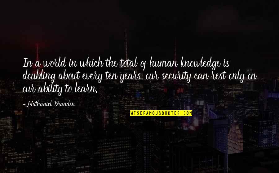 Learn About The World Quotes By Nathaniel Branden: In a world in which the total of