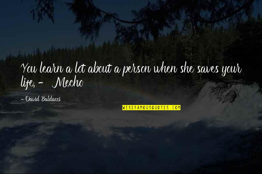 Learn More About Life Quotes By David Baldacci: You learn a lot about a person when