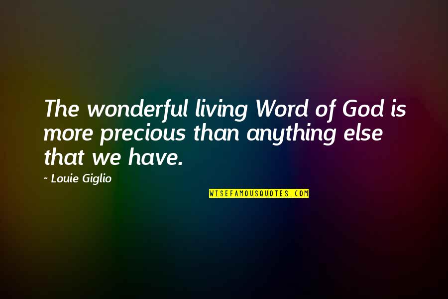 Learn More From Failure Than Success Quote Quotes By Louie Giglio: The wonderful living Word of God is more
