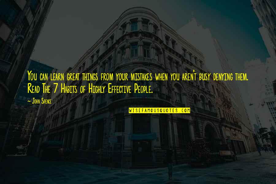 Learn Of Mistakes Quotes By John Spence: You can learn great things from your mistakes
