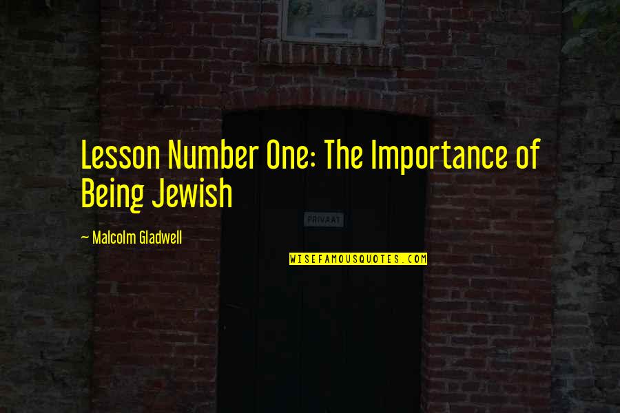 Learn To Accept The Truth Quotes By Malcolm Gladwell: Lesson Number One: The Importance of Being Jewish