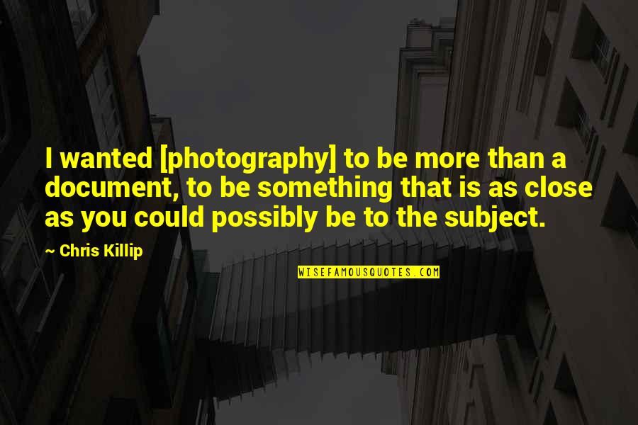 Learn To Ignore Quotes By Chris Killip: I wanted [photography] to be more than a