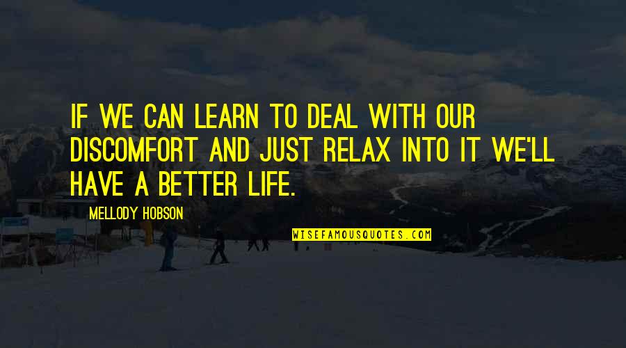 Learn To Relax Quotes By Mellody Hobson: If we can learn to deal with our