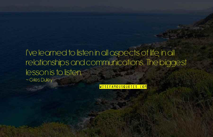 Learned Lesson Quotes By Giles Duley: I've learned to listen in all aspects of
