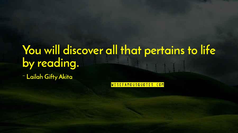 Learner Quotes By Lailah Gifty Akita: You will discover all that pertains to life