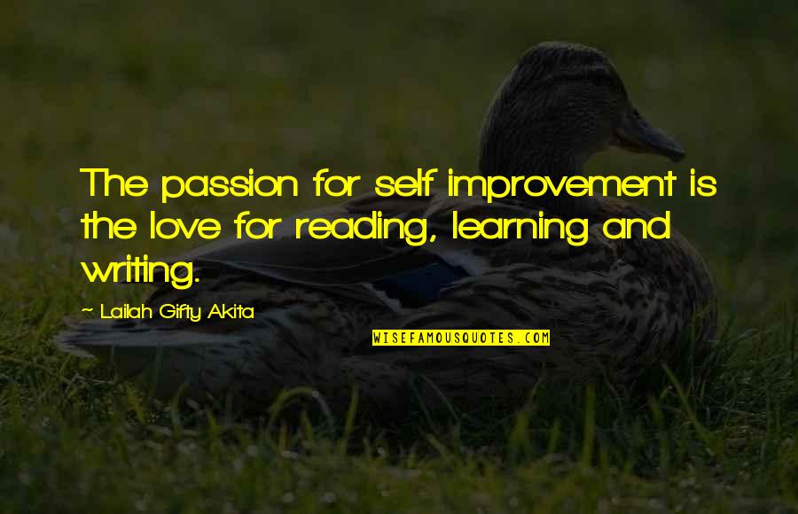 Learning And Education Quotes By Lailah Gifty Akita: The passion for self improvement is the love