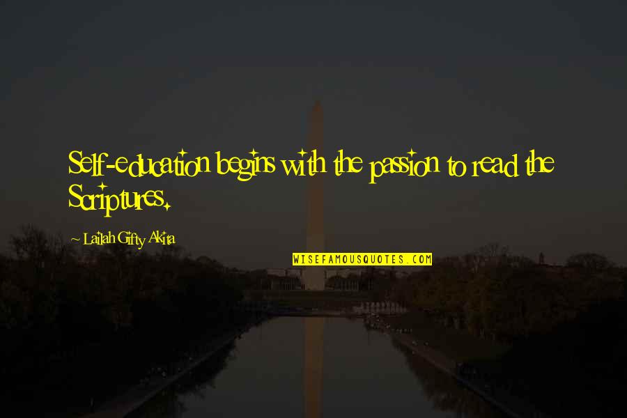 Learning And Passion Quotes By Lailah Gifty Akita: Self-education begins with the passion to read the