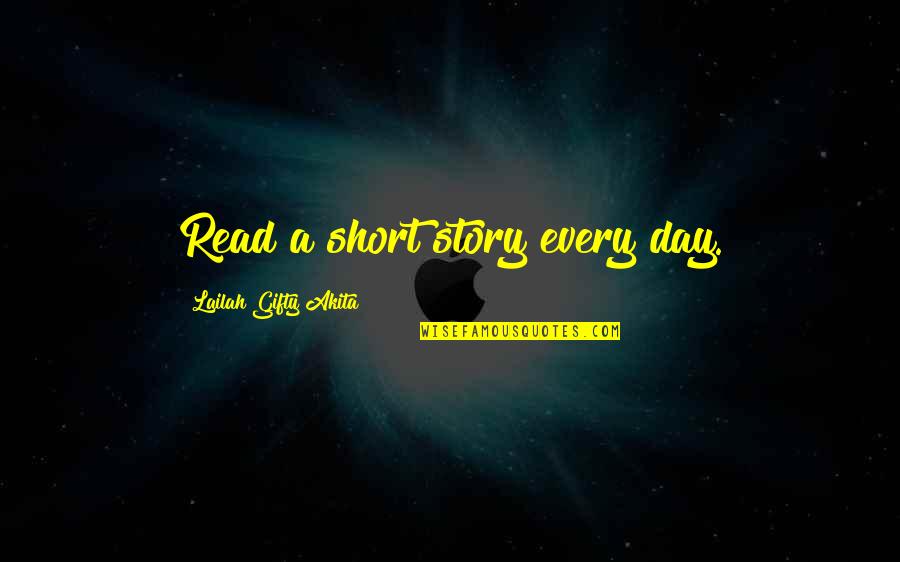 Learning And Passion Quotes By Lailah Gifty Akita: Read a short story every day. Learning And Passion Quotes By Lailah Gifty Akita: Read a short story every day.