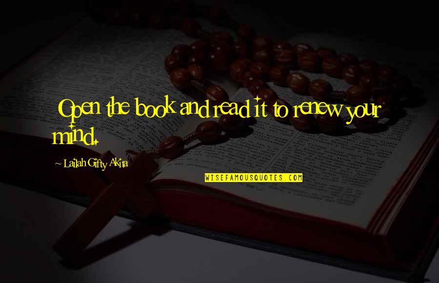 Learning And Reading Quotes By Lailah Gifty Akita: Open the book and read it to renew