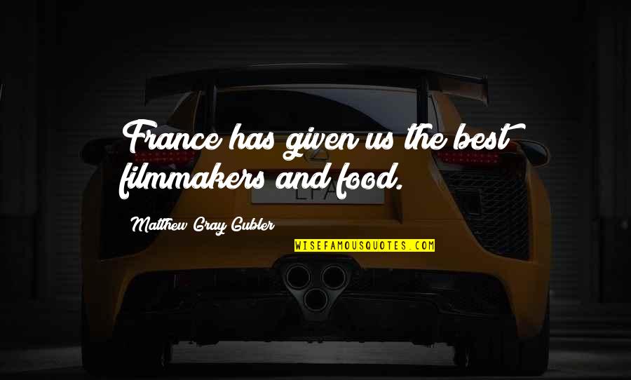 Learning Does Not Stop Quotes By Matthew Gray Gubler: France has given us the best filmmakers and Learning Does Not Stop Quotes By Matthew Gray Gubler: France has given us the best filmmakers and