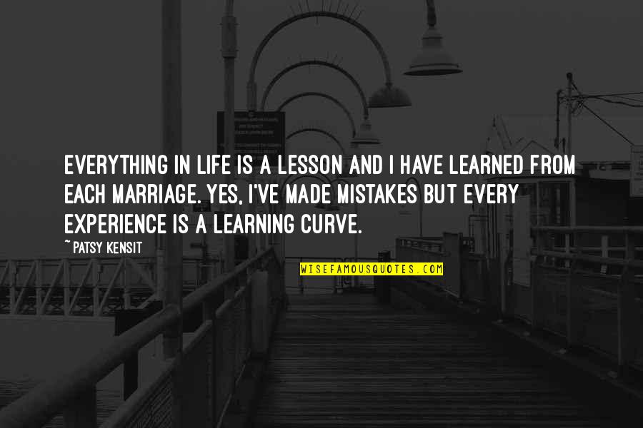 Learning From Mistakes In Life Quotes By Patsy Kensit: Everything in life is a lesson and I