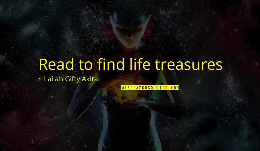 Learning Is A Lifelong Process Quotes By Lailah Gifty Akita: Read to find life treasures