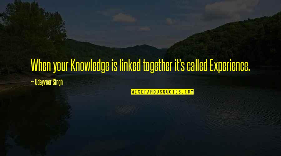Learning Is Living Quotes By Udayveer Singh: When your Knowledge is linked together it's called Learning Is Living Quotes By Udayveer Singh: When your Knowledge is linked together it's called