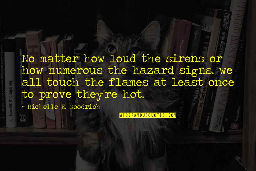 Learning Success Quotes By Richelle E. Goodrich: No matter how loud the sirens or how Learning Success Quotes By Richelle E. Goodrich: No matter how loud the sirens or how
