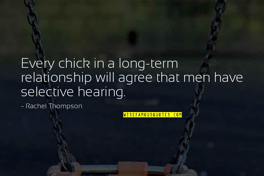 Learning To Live In The Moment Quotes By Rachel Thompson: Every chick in a long-term relationship will agree